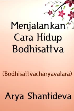 Menjalankan Cara Hidup Bodhisattva (Bodhisattvacharyavatara)